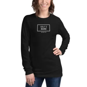 Golf's Hard Long Sleeve Tee
