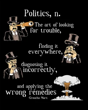 Groucho Marx on Politics - Men's Edition