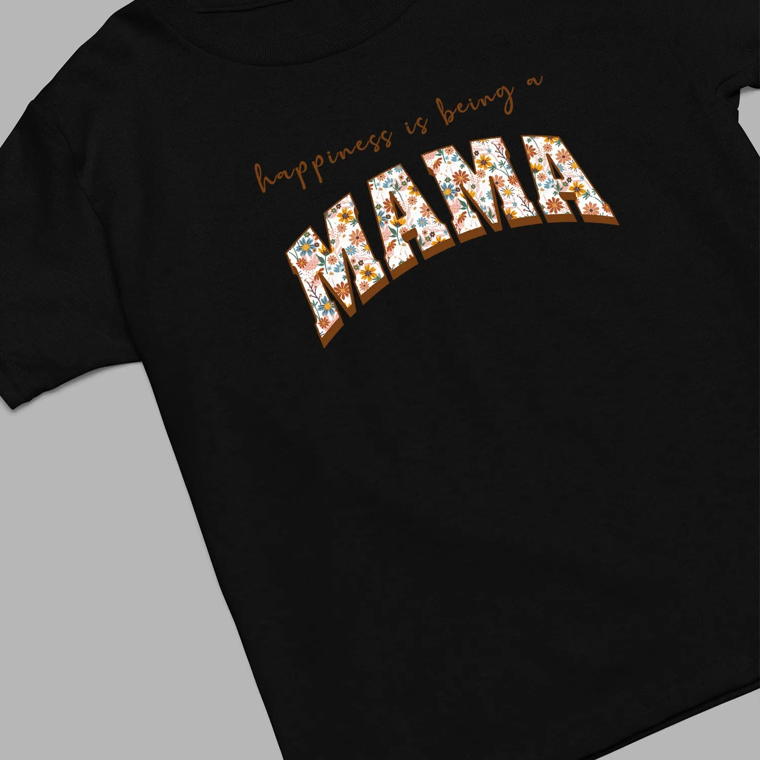 Happiness Being A Mama T-Shirt, Floral Mama Sweatshirt, Retro Mama Shirt, Custom Mothers Day Shirt, Mom Life Shirt, Mama Shirt, Mom Shirt, Mother's Day Gift, Happy Mother’s Day