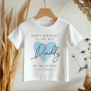 Happy Birthday Daddy Blue Heart Personalised Toddler & Kids T Shirt