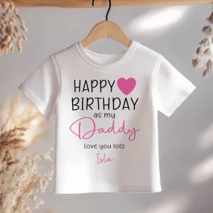 Happy Birthday Daddy Girl Personalised Toddler T Shirt