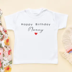 Happy Birthday Nanny Toddler & Kids T Shirt