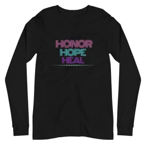 Honor Hope Heal Long Sleeve