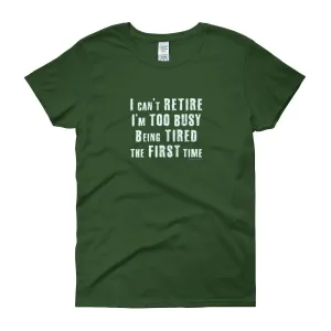 I Can't Retire. I'm Too Busy Fitted T-Shirt
