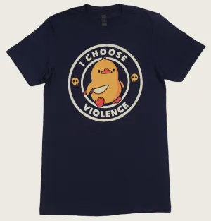 I CHOOSE VIOLENCE Unisex T-shirt