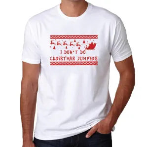I Don't Do Christmas Jumpers Slogan T-shirt