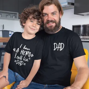 I have a Hero and I call him Dad Matching T-shirts for daddy son daughter