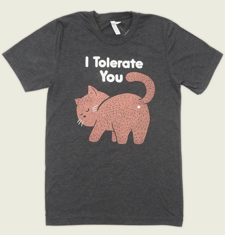 I TOLERATE YOU Unisex T-shirt