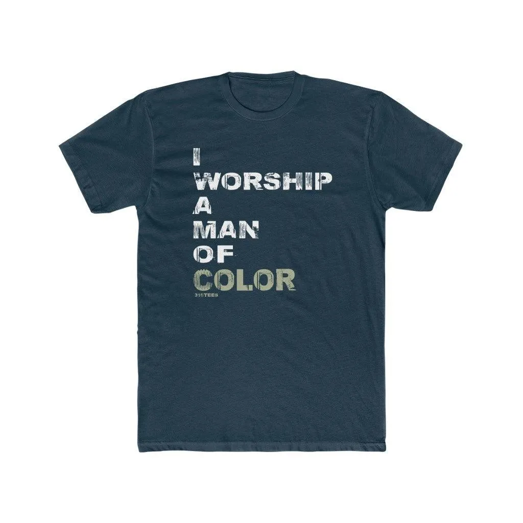 I Worship a Man of Color | Christian Tee