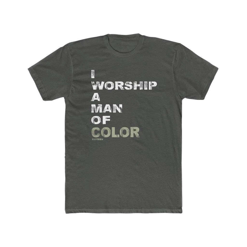 I Worship a Man of Color | Christian Tee