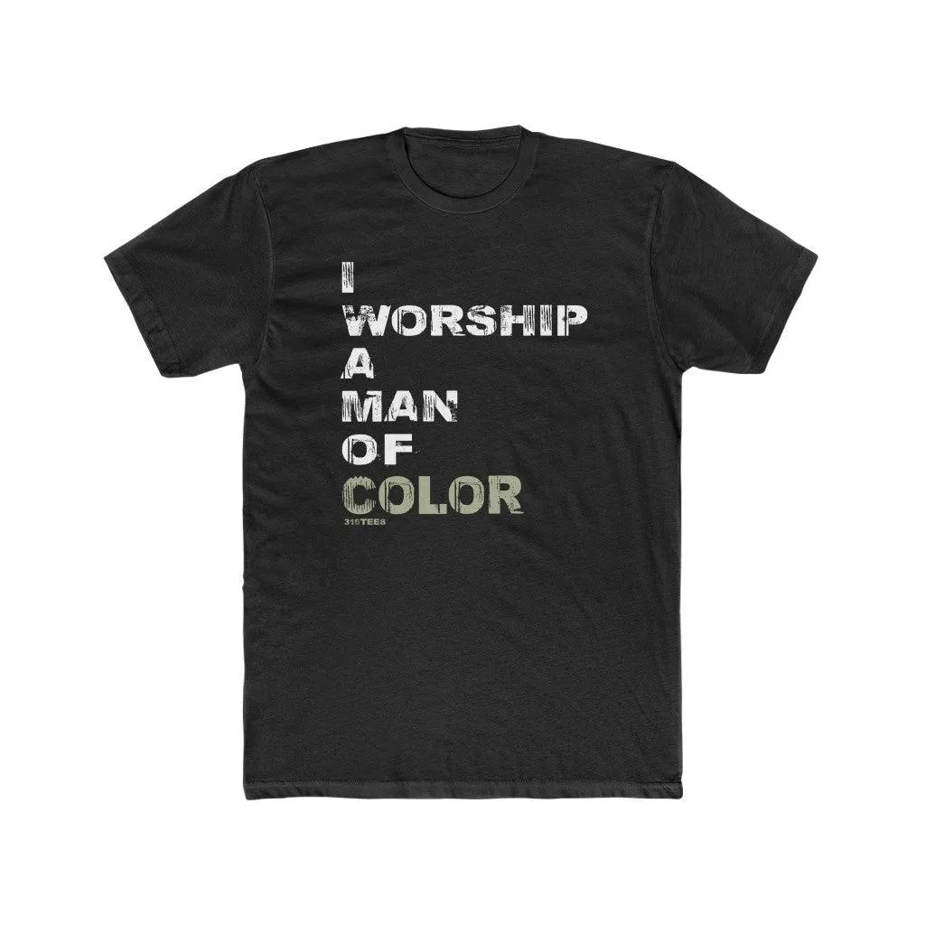 I Worship a Man of Color | Christian Tee