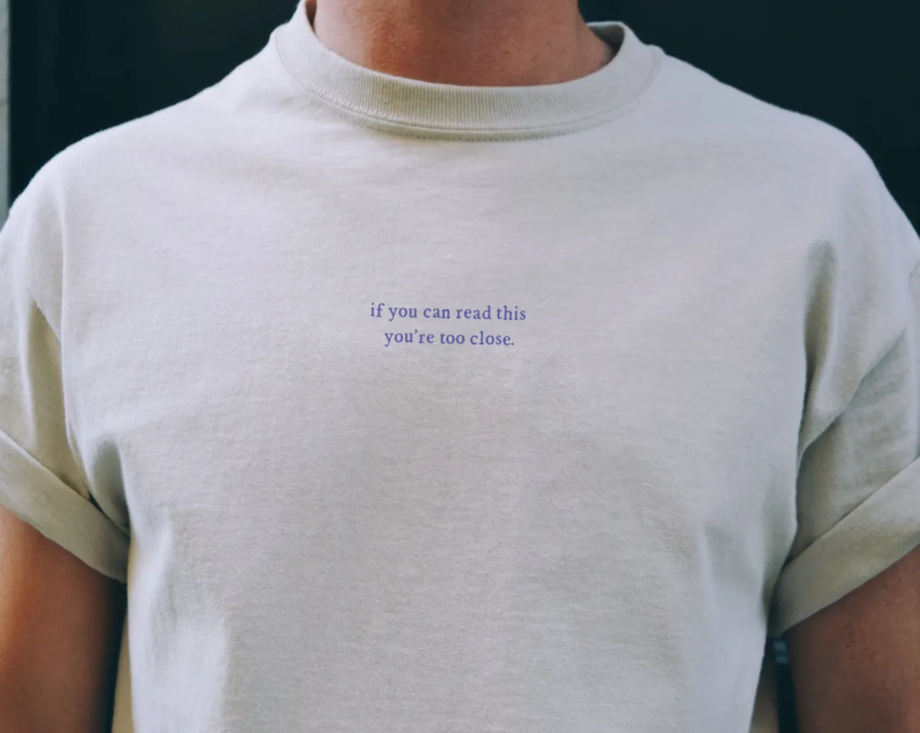If You Can Read This, You're Too Close Unisex T-Shirt
