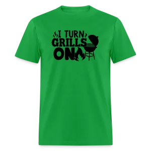 Ignite the Sizzle: I Turn Grills On - Fun BBQ Enthusiast T-Shirt