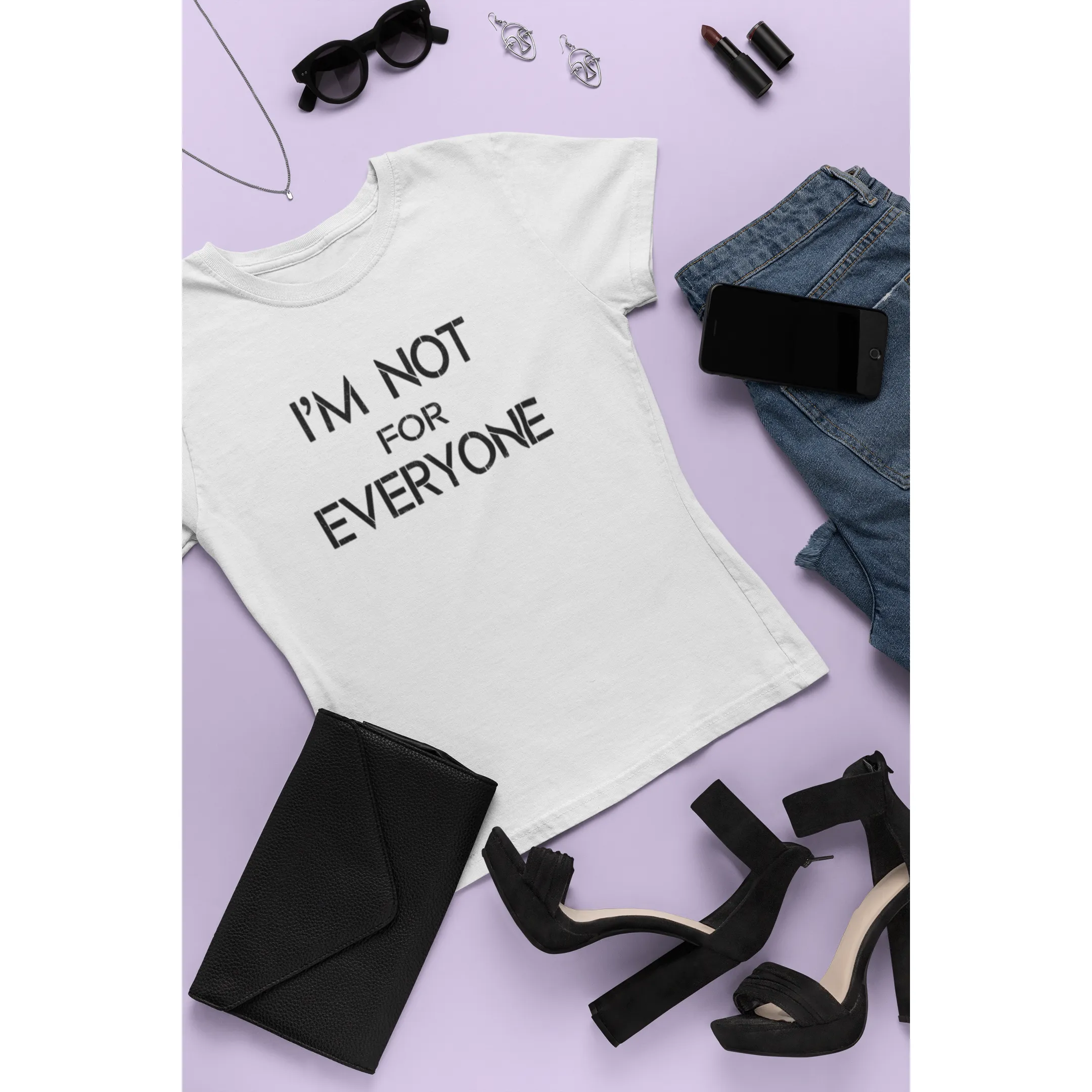I'm Not For Everyone Women's T-Shirt