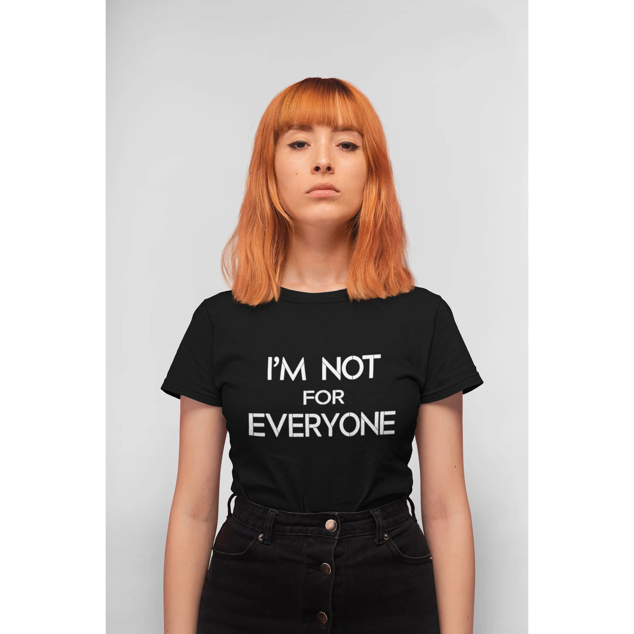 I'm Not For Everyone Women's T-Shirt