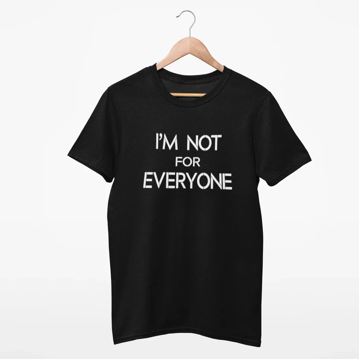 I'm Not For Everyone Women's T-Shirt