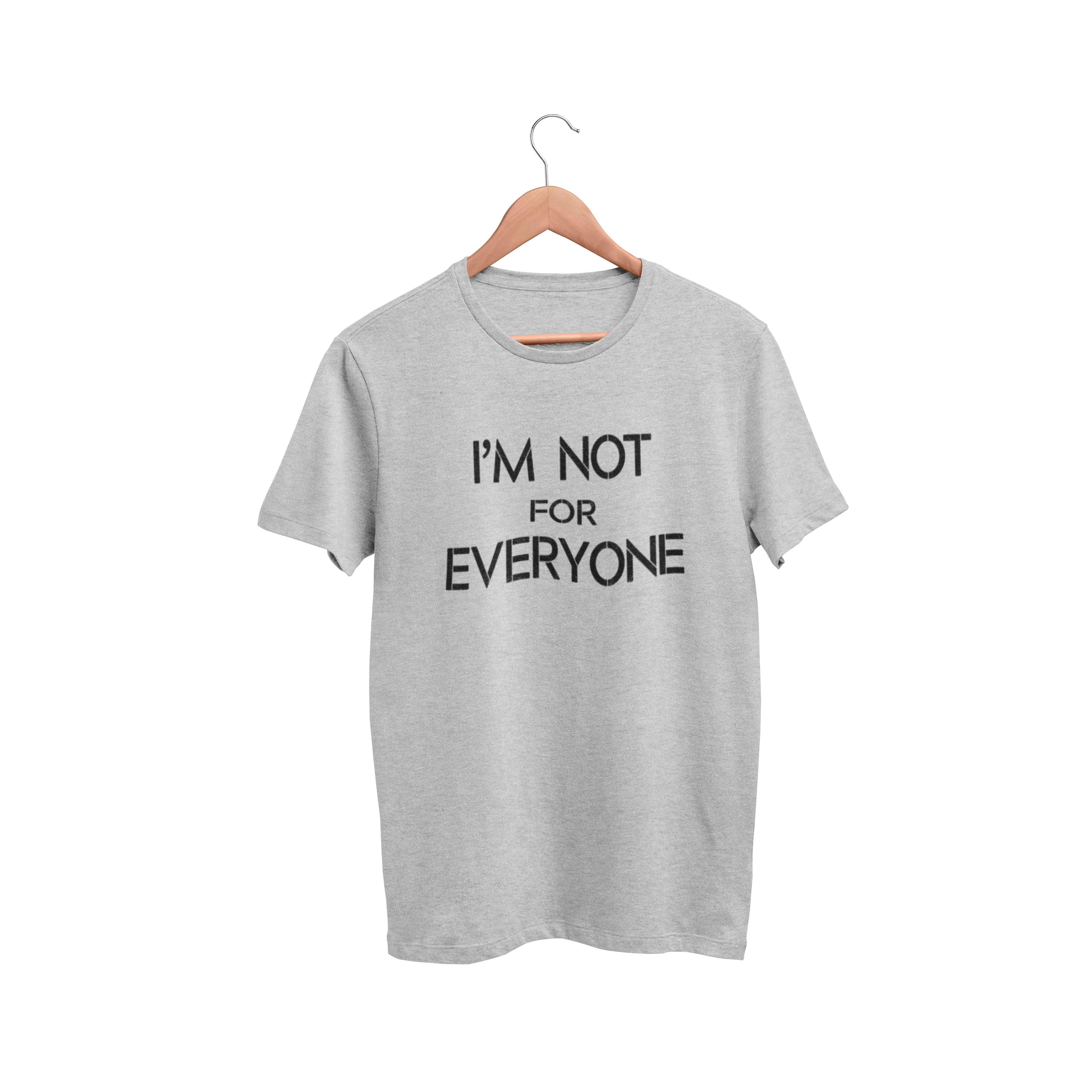 I'm Not For Everyone Women's T-Shirt