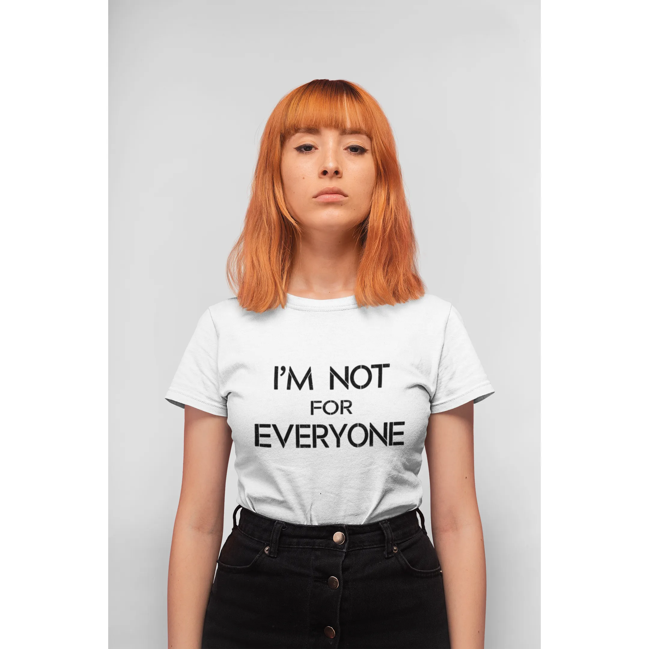 I'm Not For Everyone Women's T-Shirt