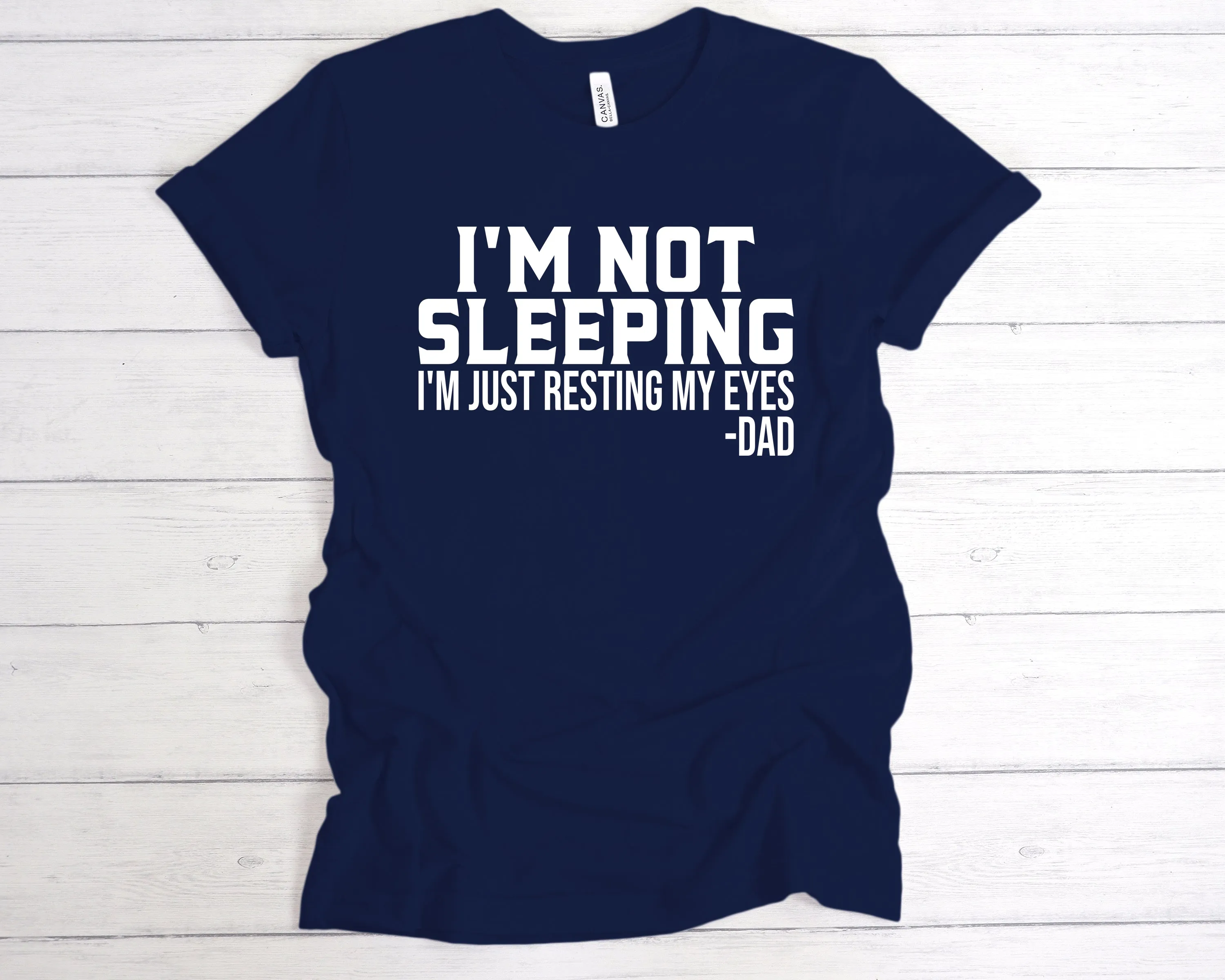 I'm Not Sleeping Just Resting My Eyes T-Shirt