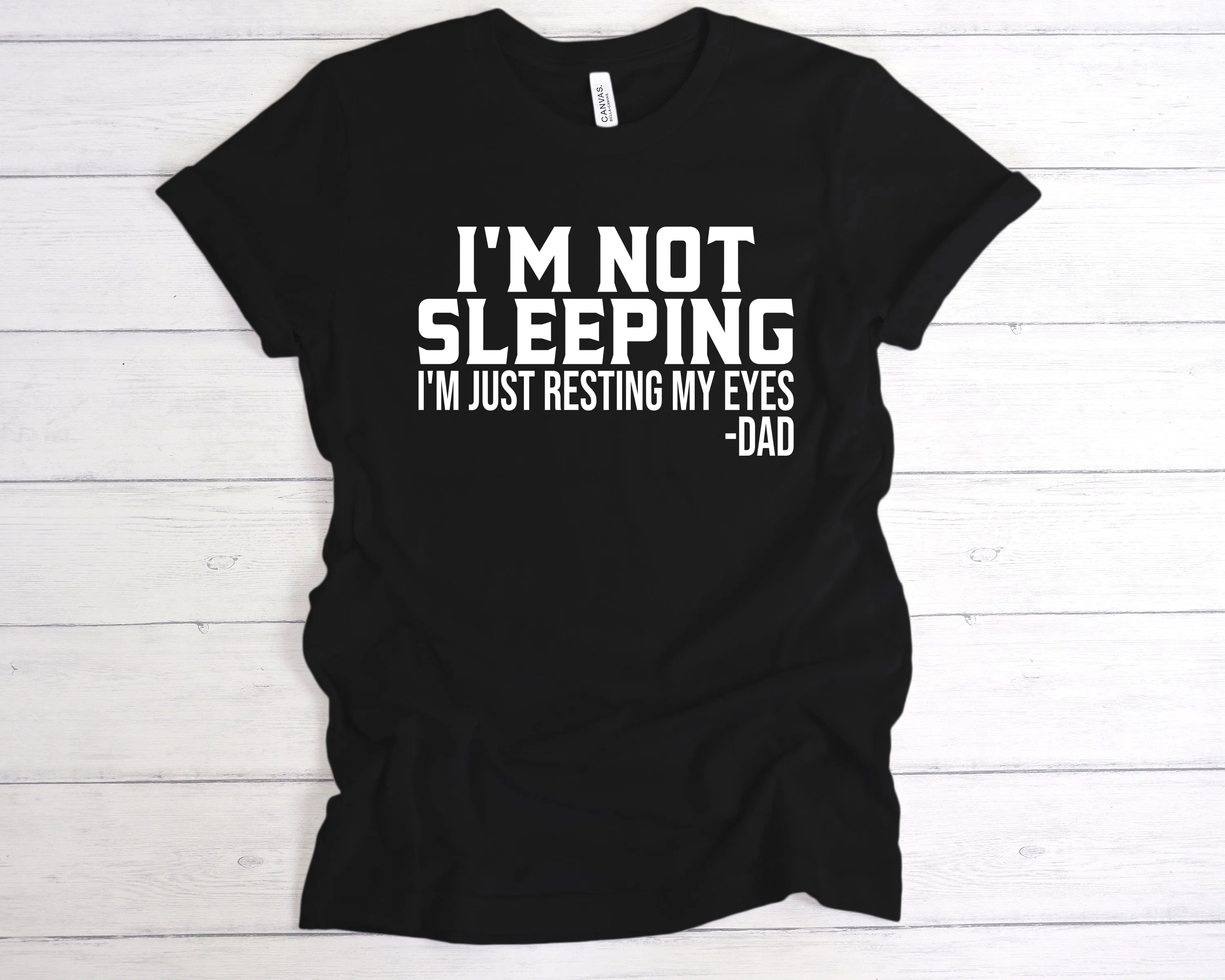I'm Not Sleeping Just Resting My Eyes T-Shirt