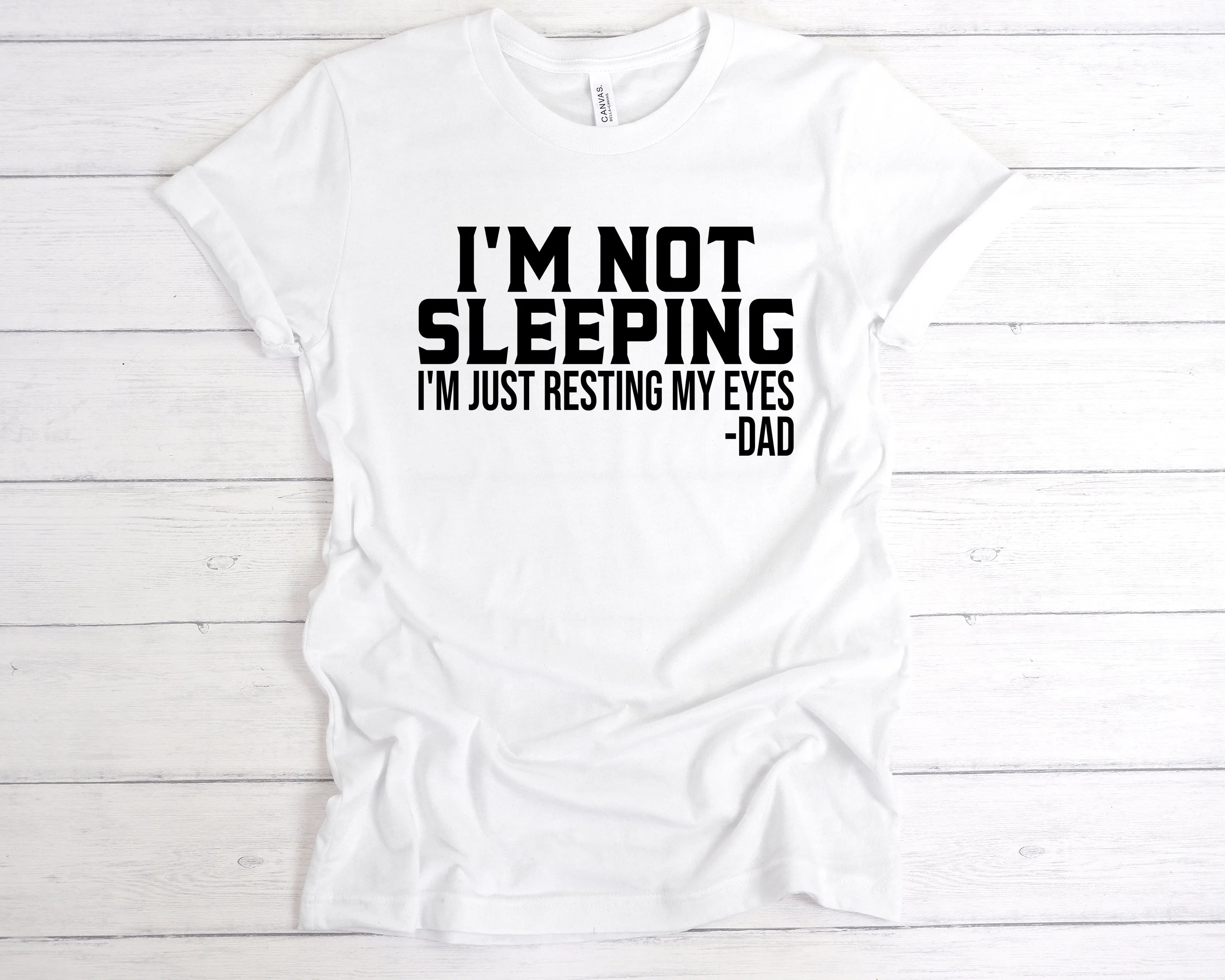 I'm Not Sleeping Just Resting My Eyes T-Shirt