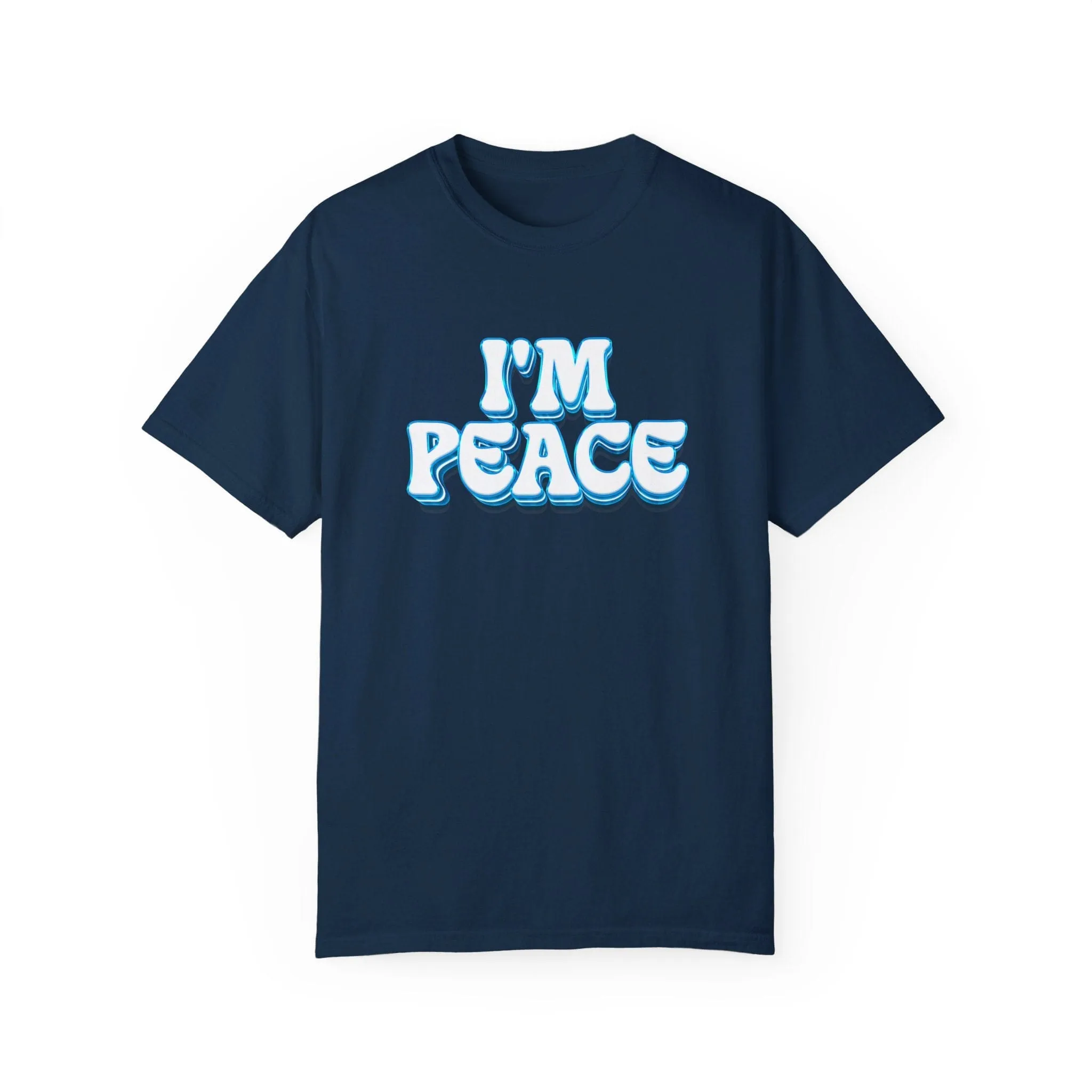 I'm Peace | Comfort colors