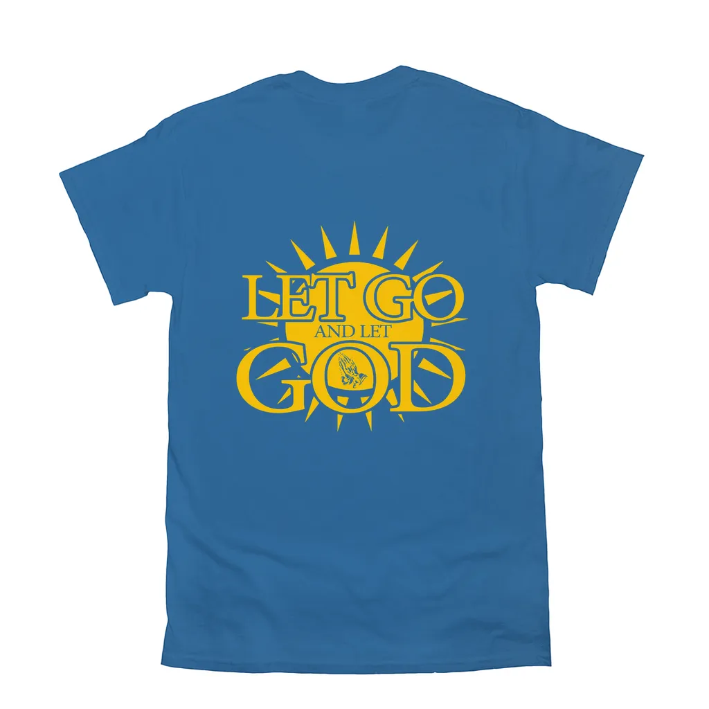 Let Go and Let God (Dark Colored) T-Shirts