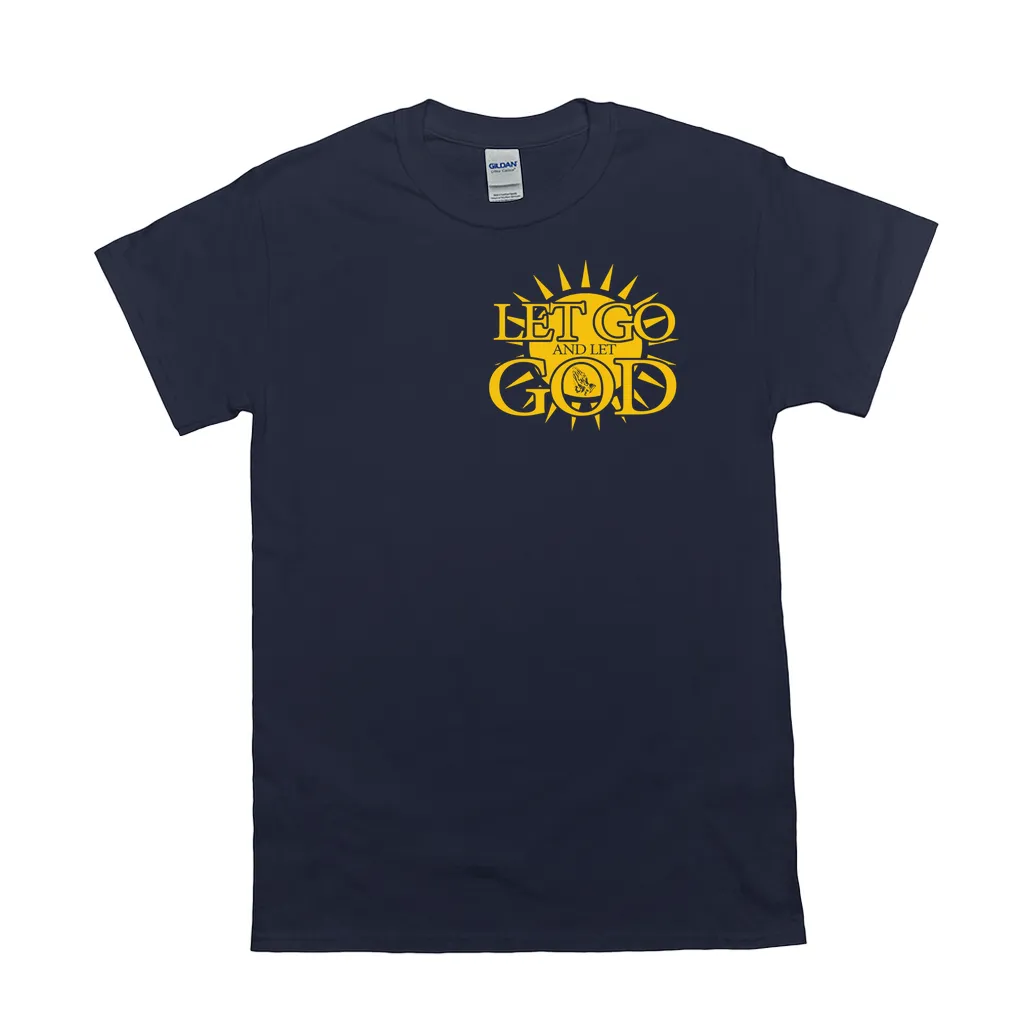 Let Go and Let God (Dark Colored) T-Shirts