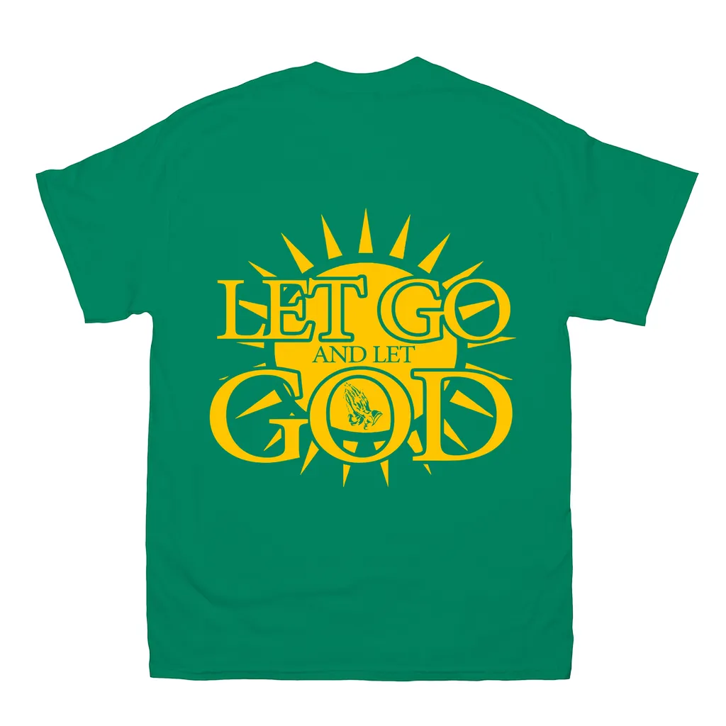 Let Go and Let God (Dark Colored) T-Shirts