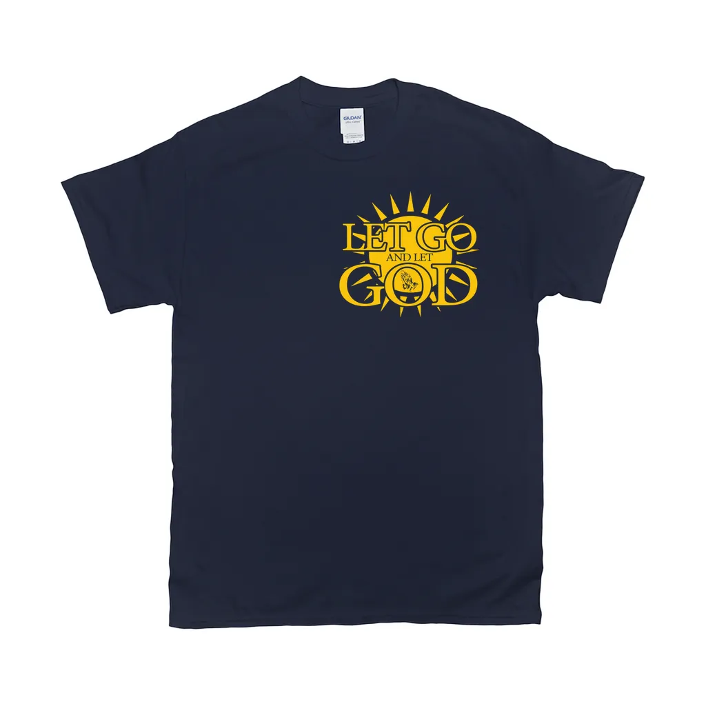 Let Go and Let God (Dark Colored) T-Shirts