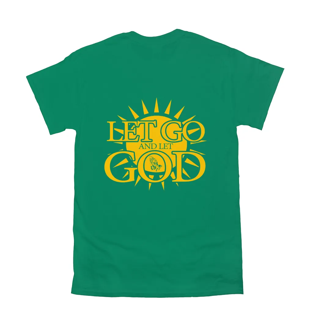 Let Go and Let God (Dark Colored) T-Shirts