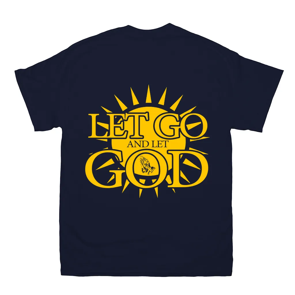 Let Go and Let God (Dark Colored) T-Shirts