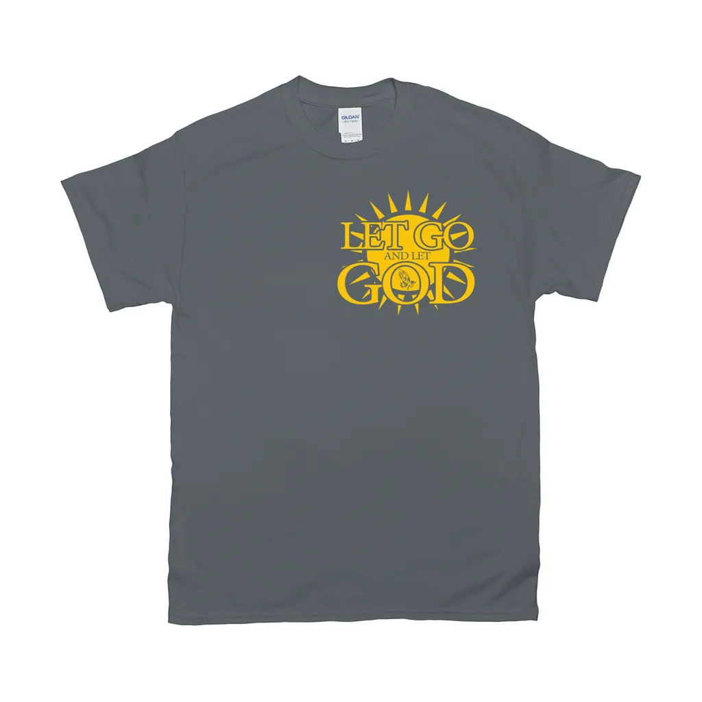 Let Go and Let God (Dark Colored) T-Shirts