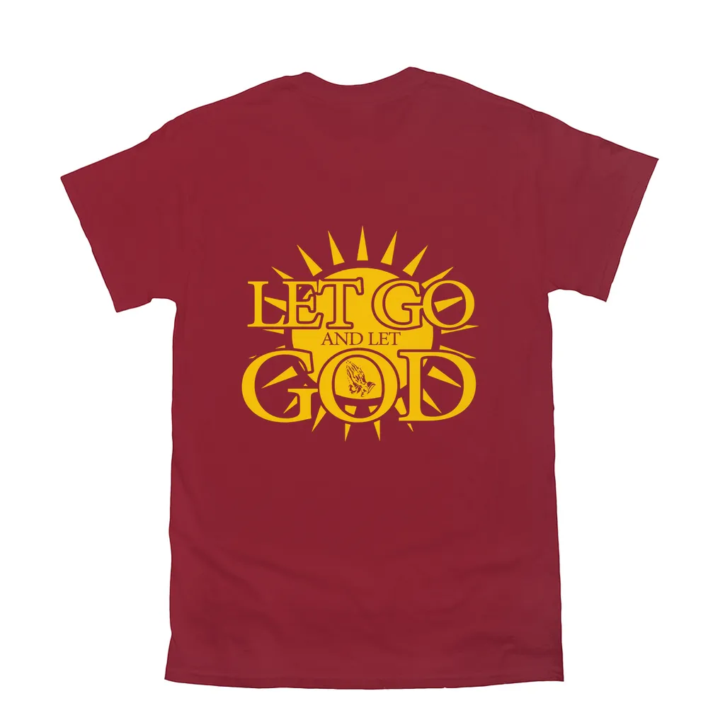 Let Go and Let God (Dark Colored) T-Shirts