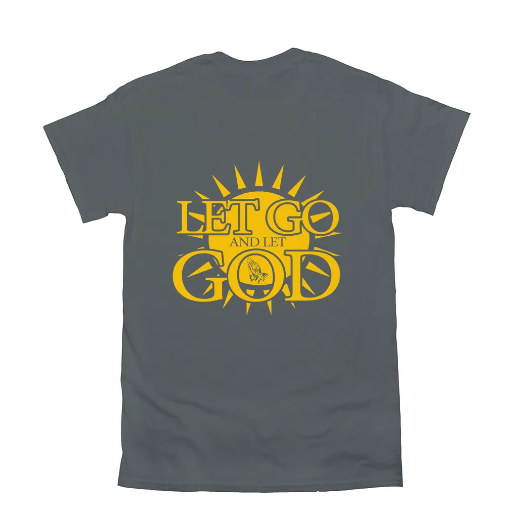 Let Go and Let God (Dark Colored) T-Shirts