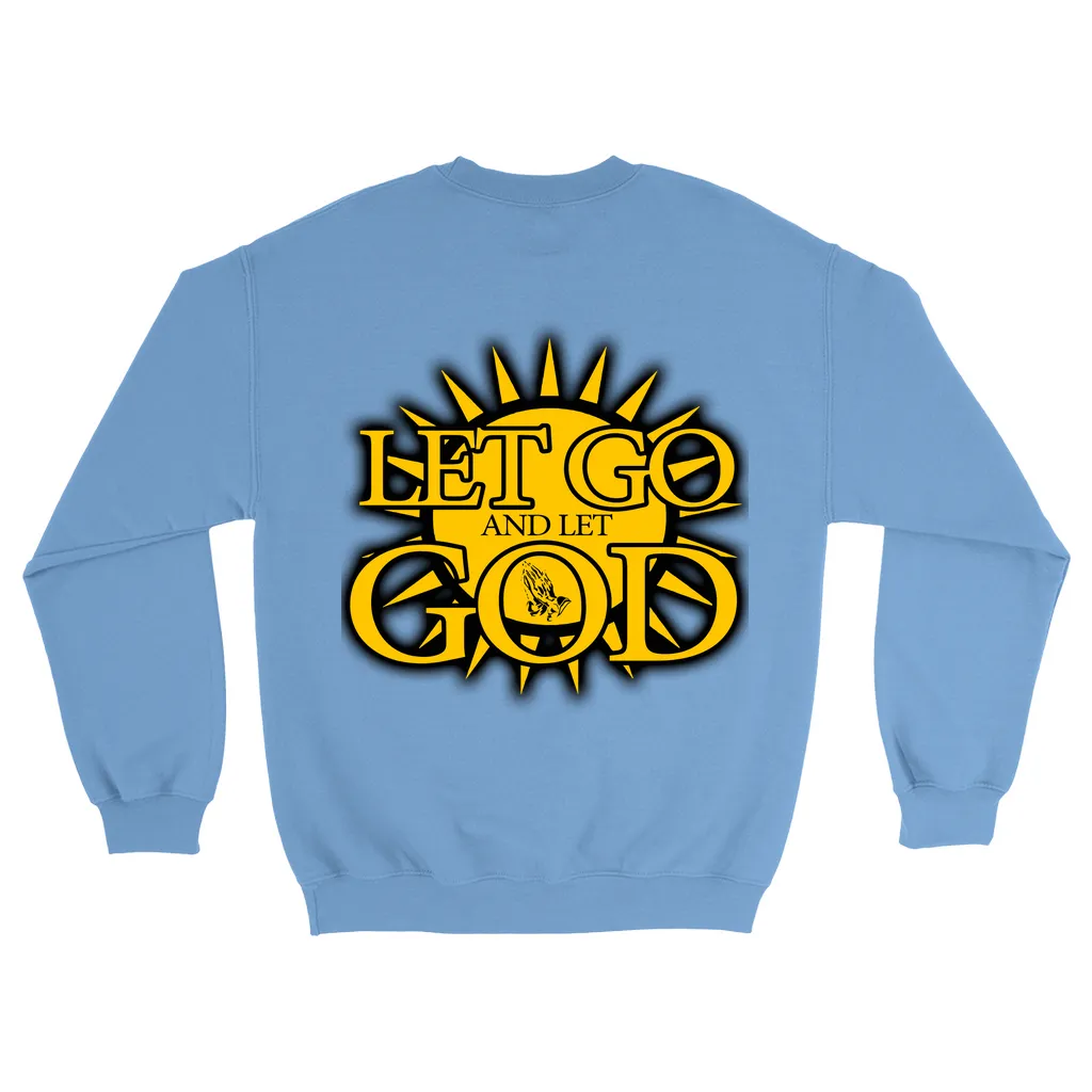Let Go and Let God - (LIGHT colored) Sweatshirts
