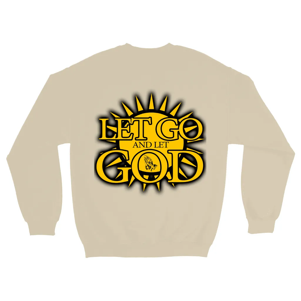 Let Go and Let God - (LIGHT colored) Sweatshirts