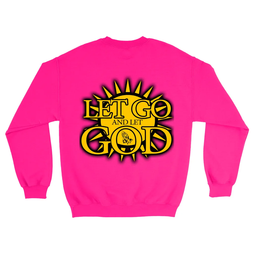 Let Go and Let God - (LIGHT colored) Sweatshirts