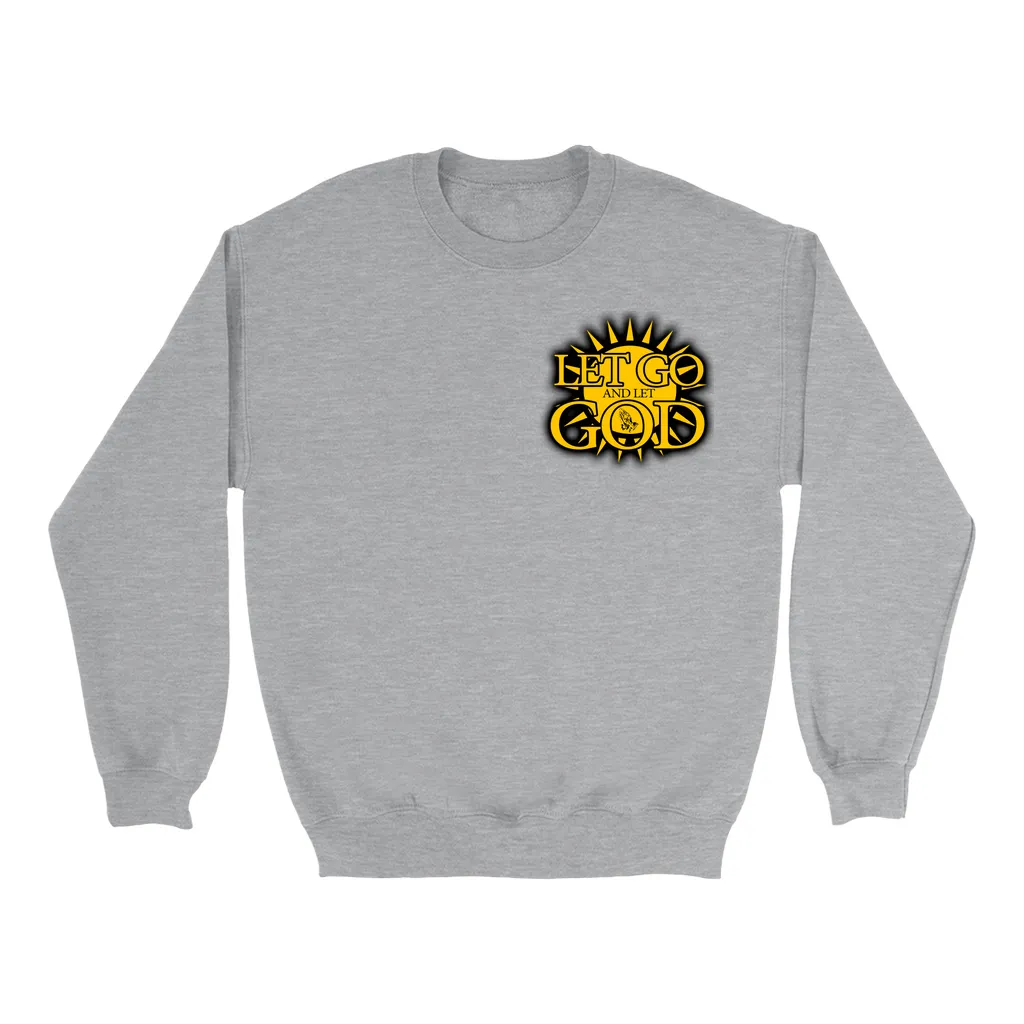 Let Go and Let God - (LIGHT colored) Sweatshirts