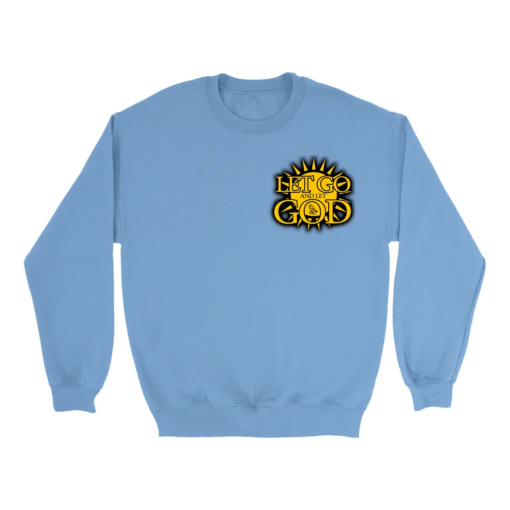 Let Go and Let God - (LIGHT colored) Sweatshirts