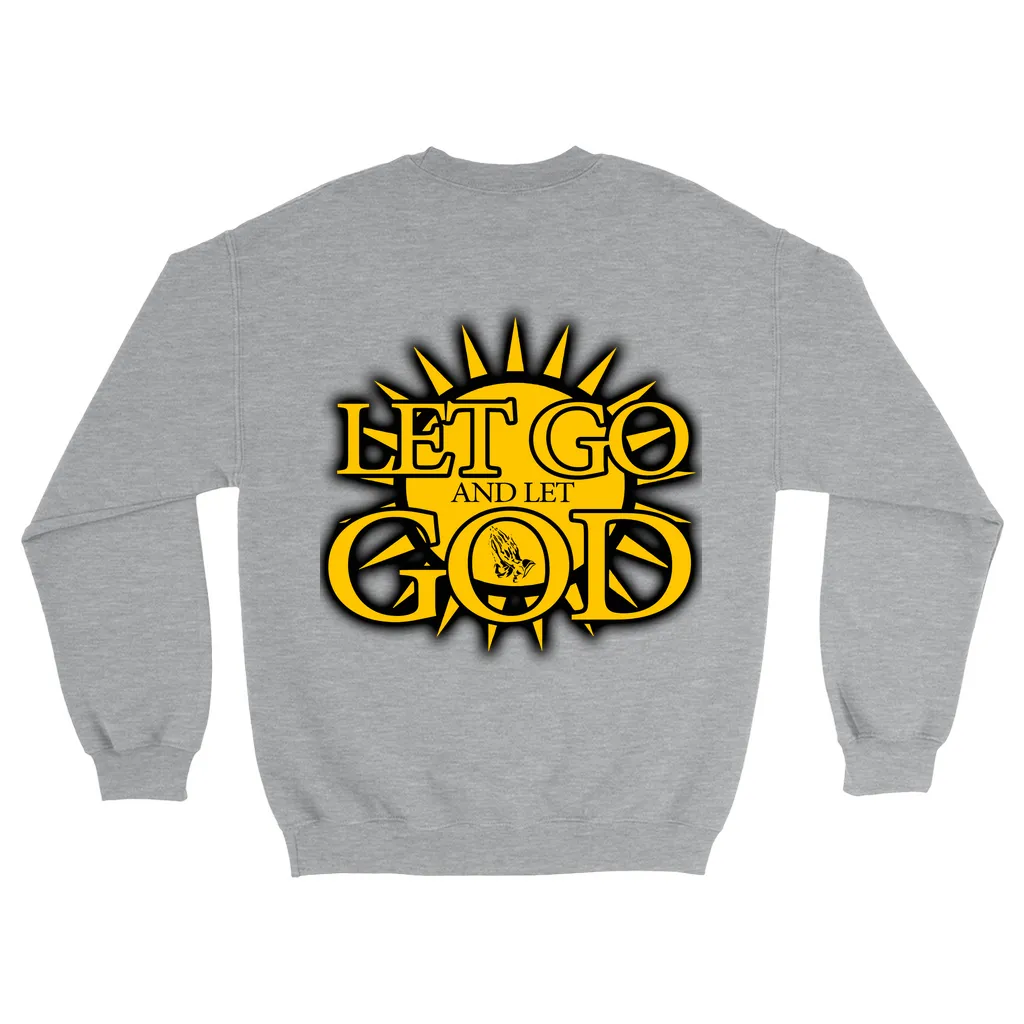 Let Go and Let God - (LIGHT colored) Sweatshirts