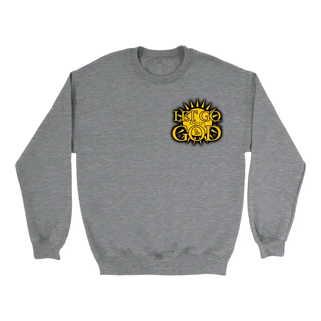 Let Go and Let God - (LIGHT colored) Sweatshirts