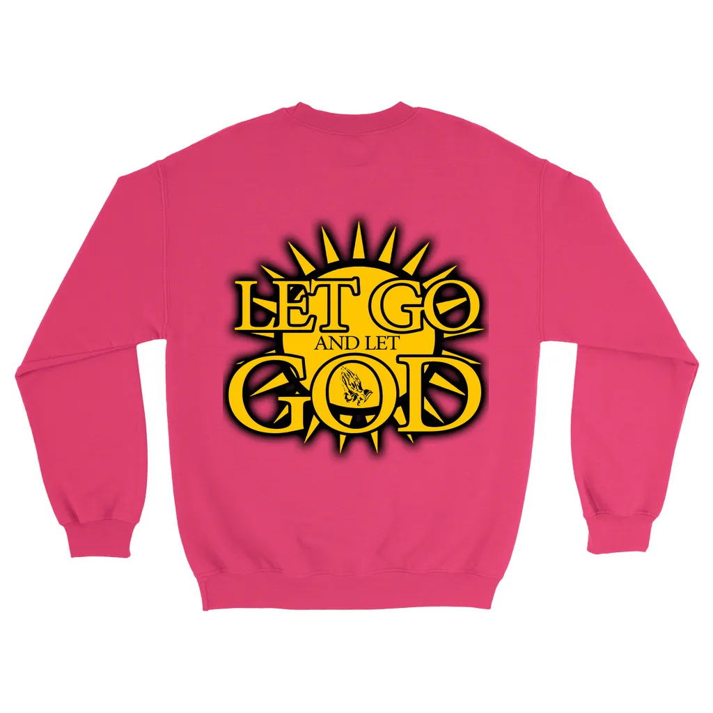 Let Go and Let God - (LIGHT colored) Sweatshirts