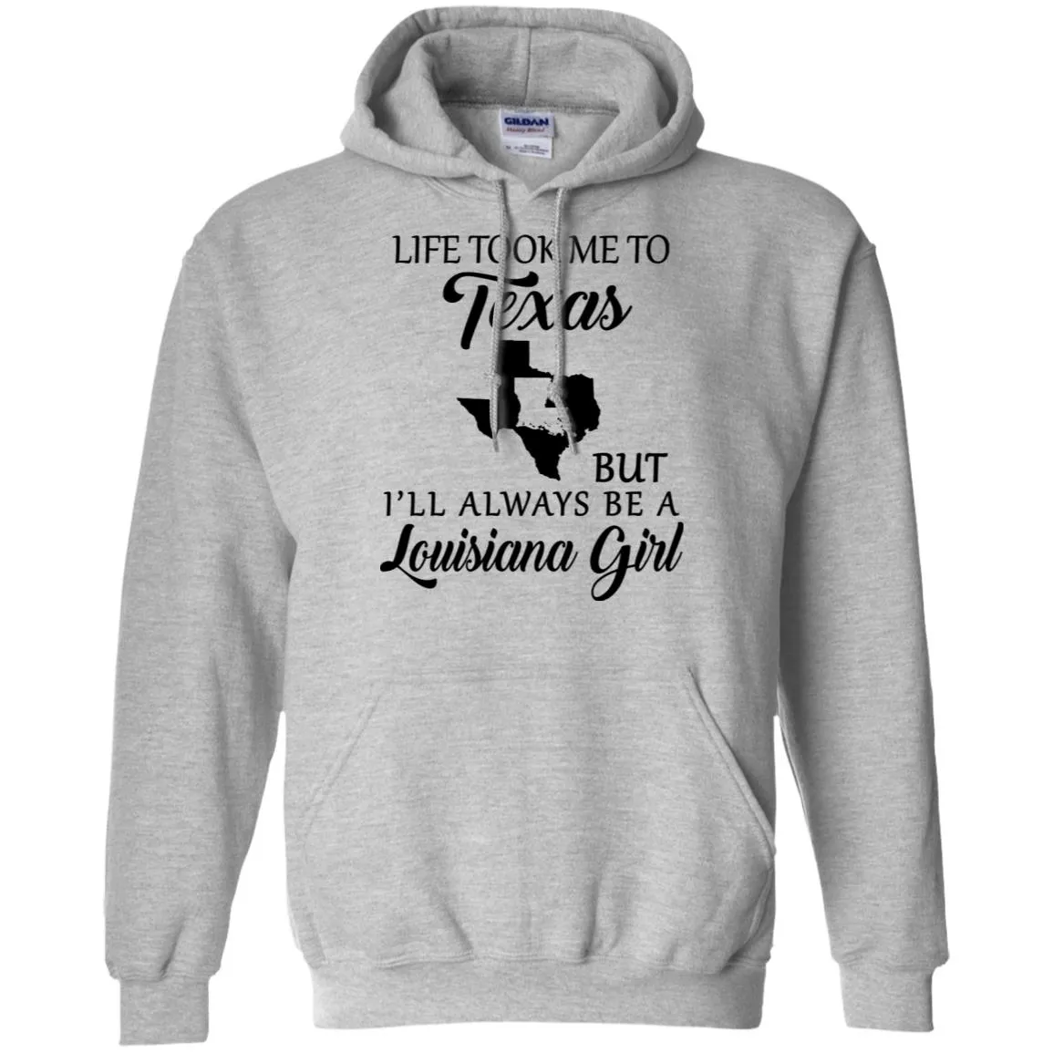 Life Took Me To Texas But Always Be A Louisiana Girl T-Shirt