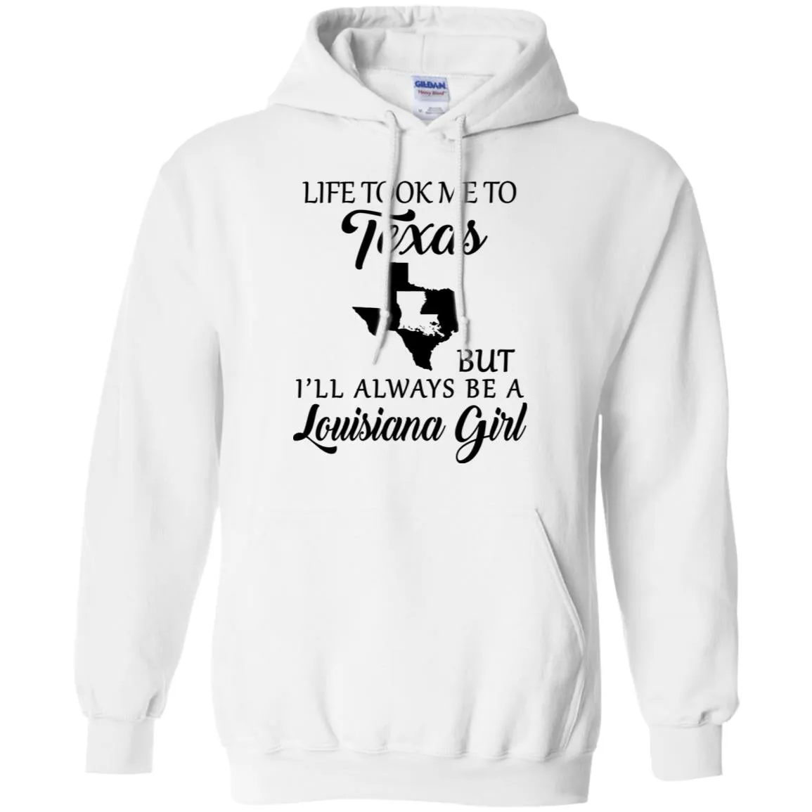 Life Took Me To Texas But Always Be A Louisiana Girl T-Shirt