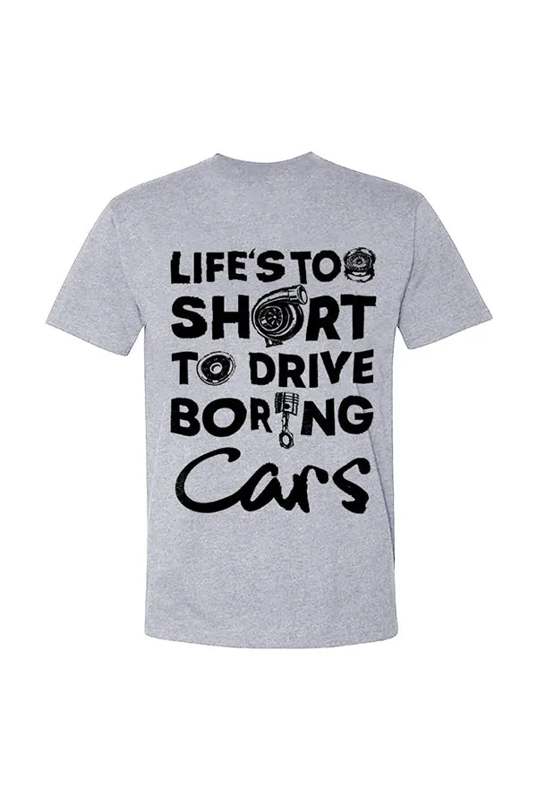 Life‘s Too Short To Drive Boring Cars T-shirts