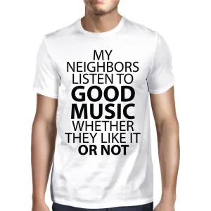 Listen To Good Music T-Shirt