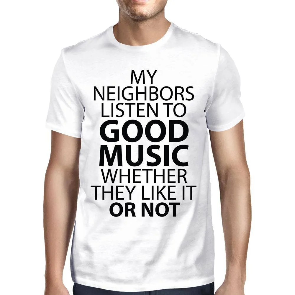 Listen To Good Music T-Shirt