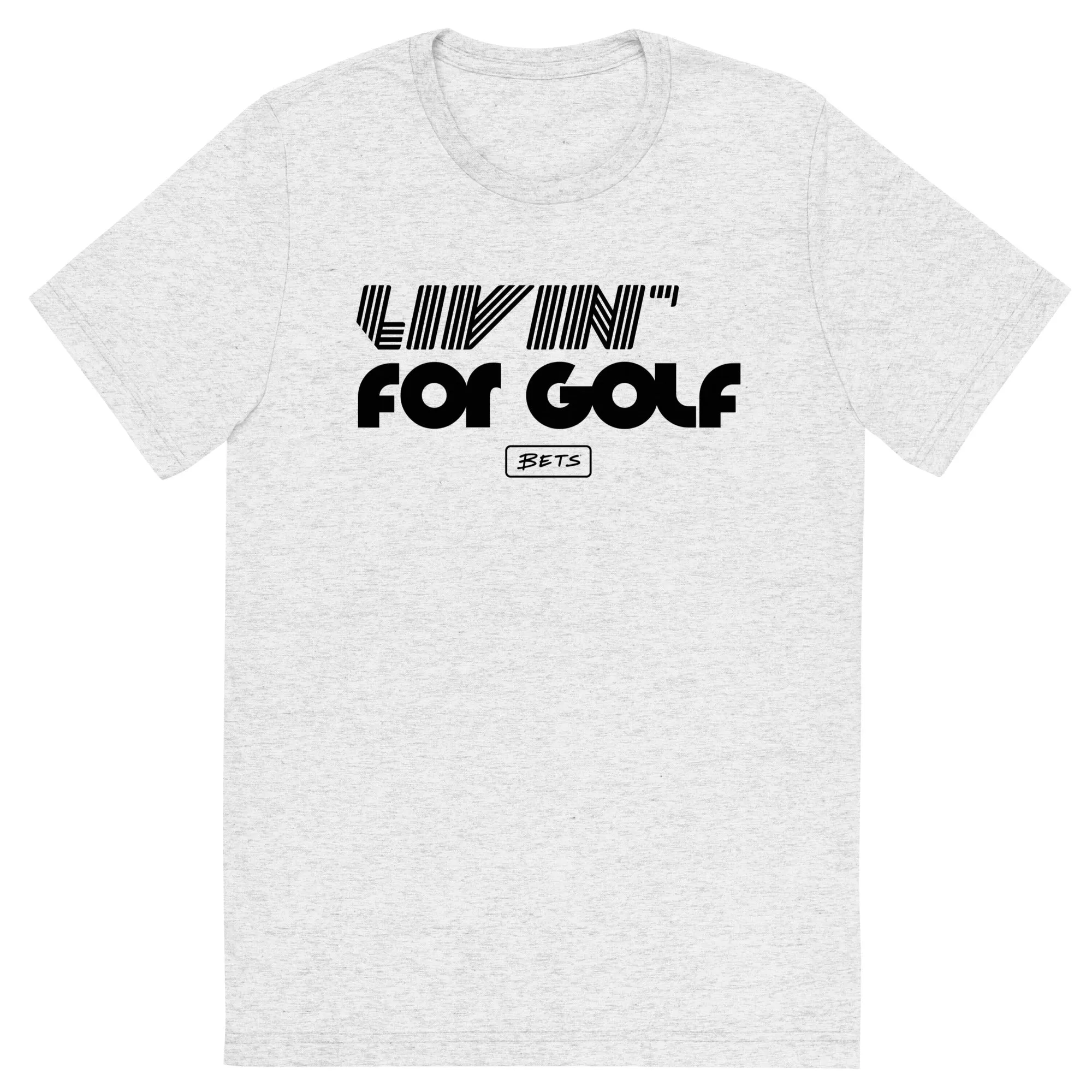 Livin' for Golf T-shirt