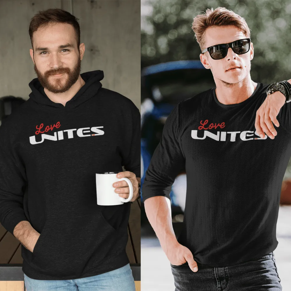 Love Unites Long Sleeve T-shirt or Hoodie